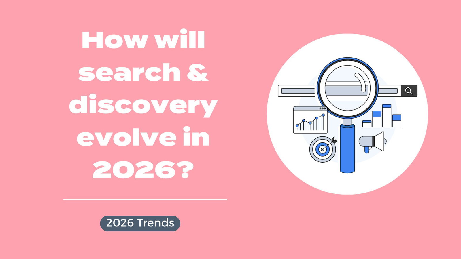 Search & discovery in 2026: What